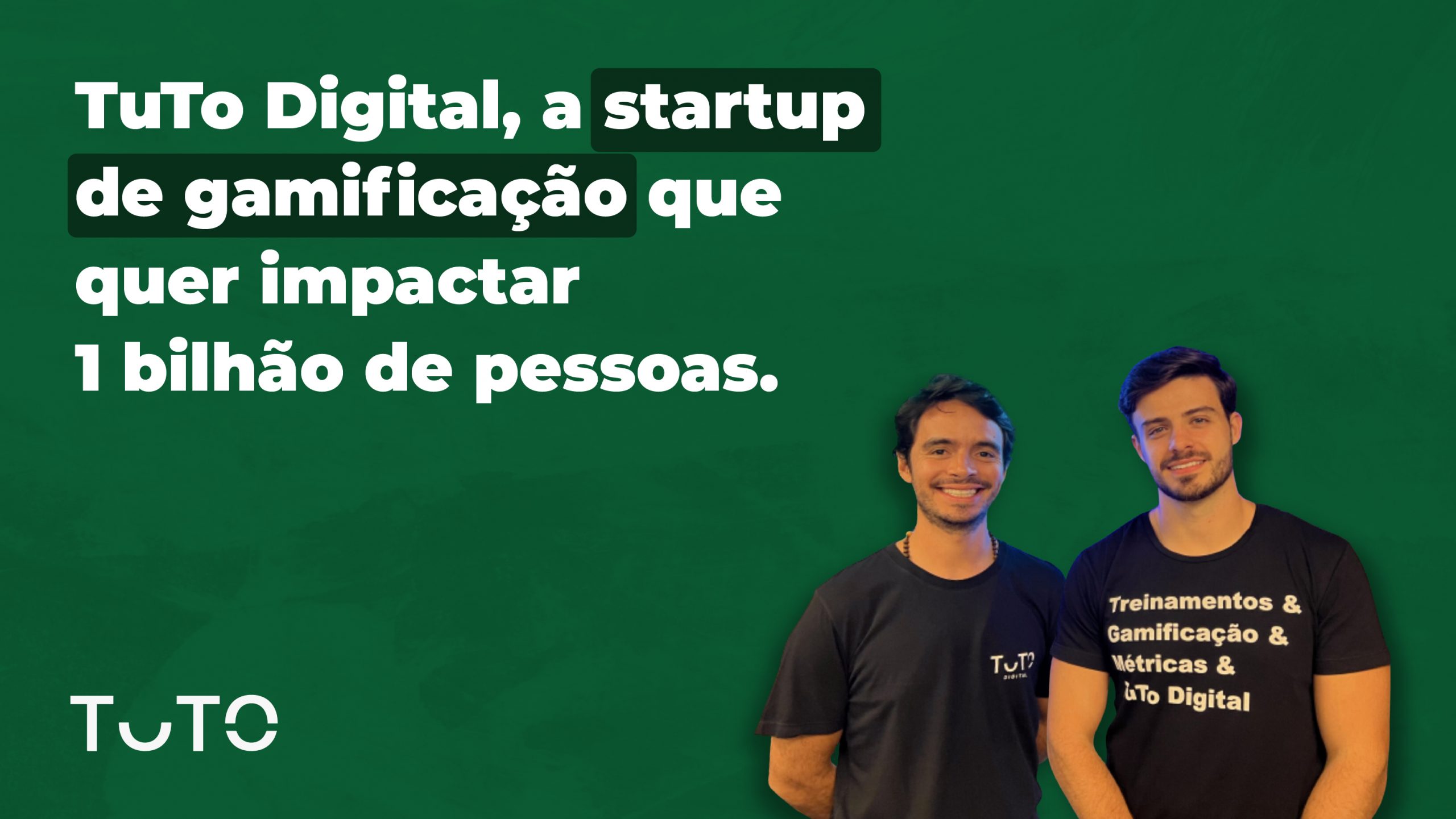 TuTo Digital, a startup de gamificação que quer impactar 1 bilhão de pessoas