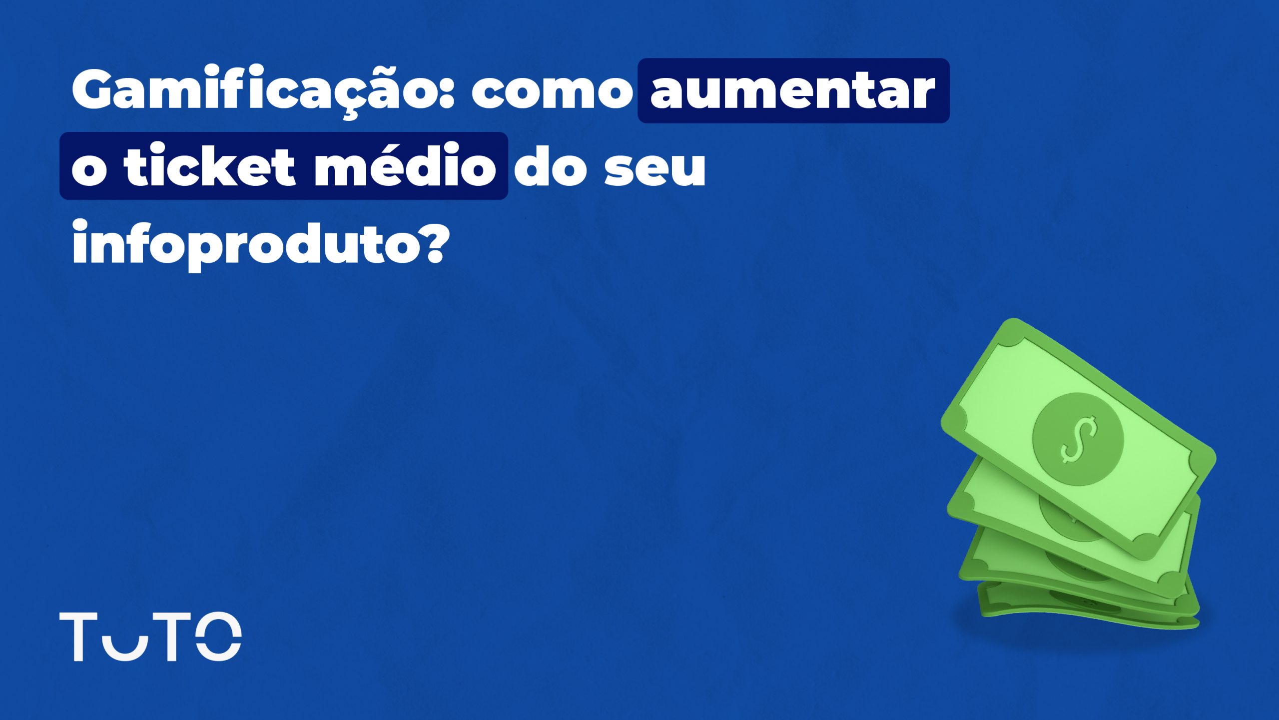 Gamificação: como aumentar o ticket médio do seu infoproduto?